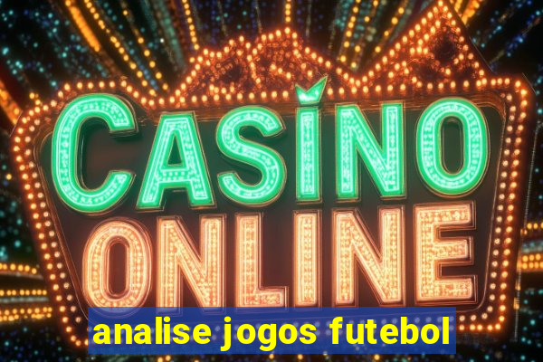 analise jogos futebol